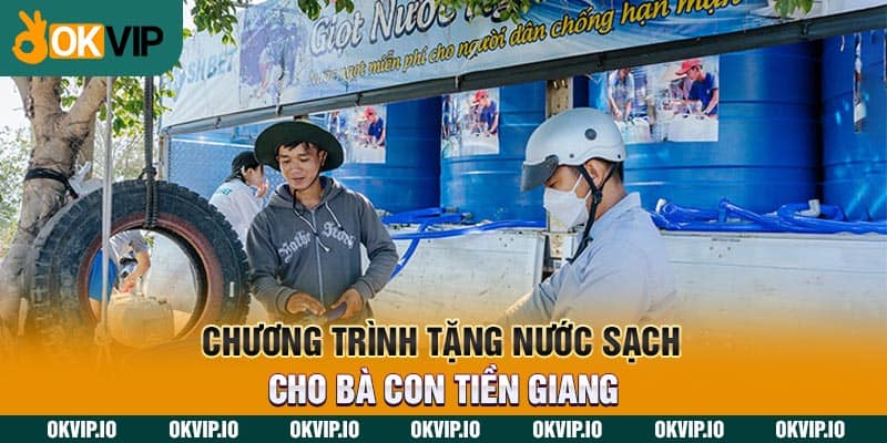 Chương trình tặng nước sạch cho bà con Tiền Giang