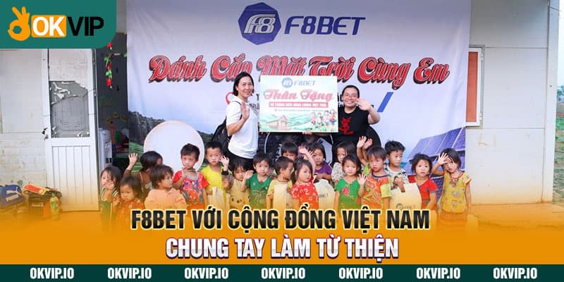 F8Bet với cộng đồng Việt Nam chung tay làm từ thiện