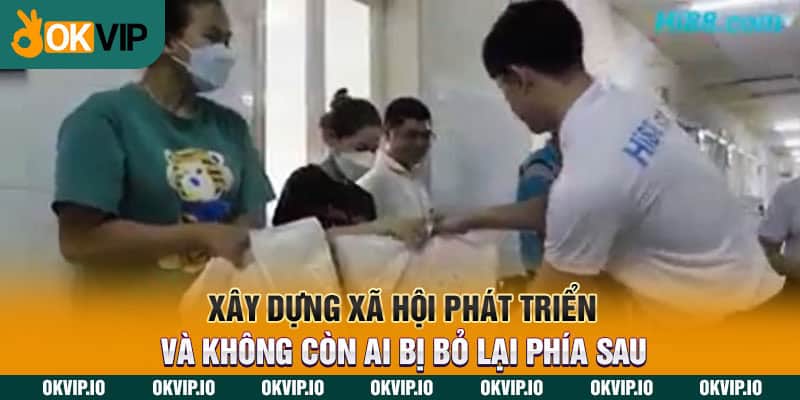 Xây dựng xã hội phát triển và không còn ai bị bỏ lại phía sau