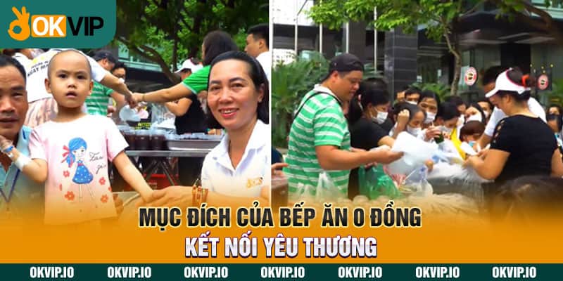 Mục đích của bếp ăn 0 đồng kết nối yêu thương