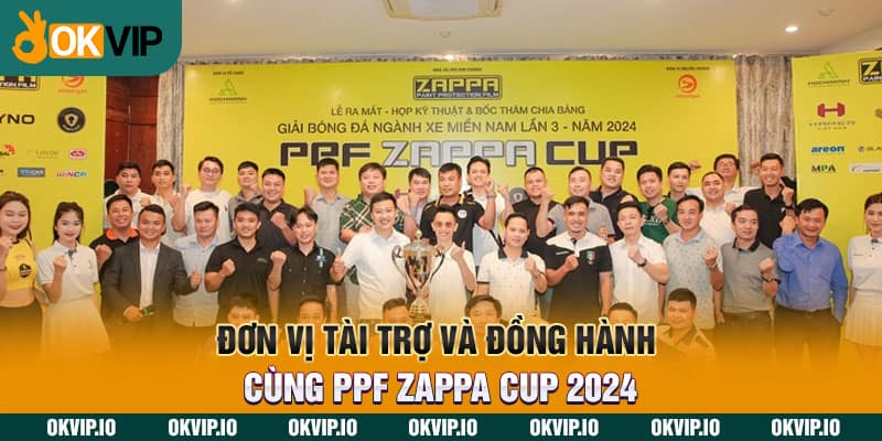 Đơn vị tài trợ và đồng hành cùng PPF ZAPPA CUP 2024