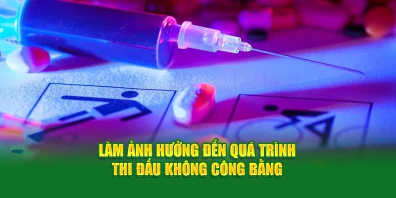 Làm ảnh hưởng đến quá trình thi đấu không công bằng