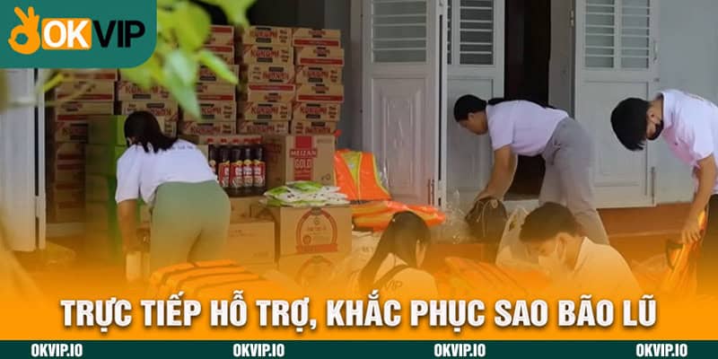 Trực tiếp hỗ trợ, khắc phục sao bão lũ