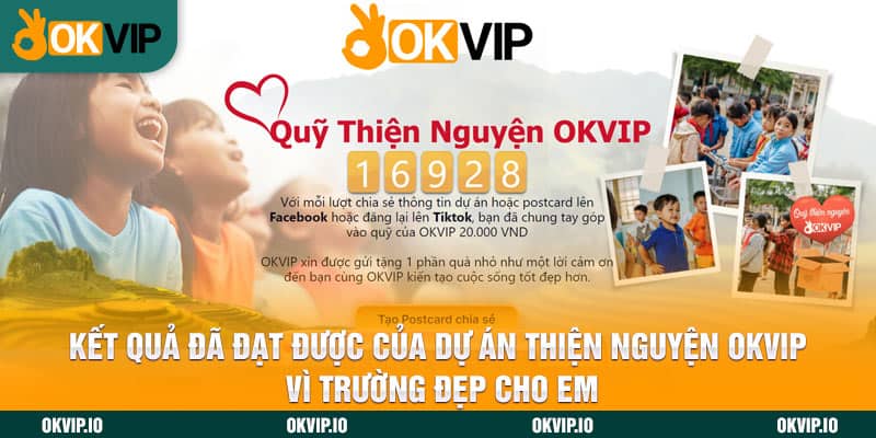 Kết quả đã đạt được của dự án thiện nguyện OKVIP vì trường đẹp cho em