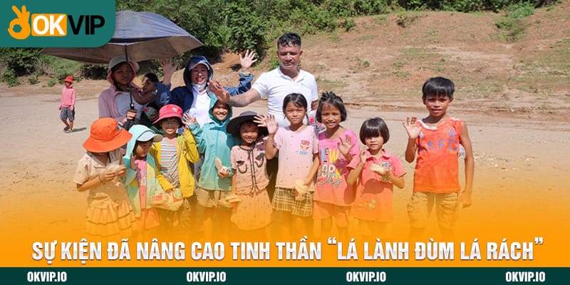 Sự kiện đã nâng cao tinh thần “lá lành đùm lá rách”